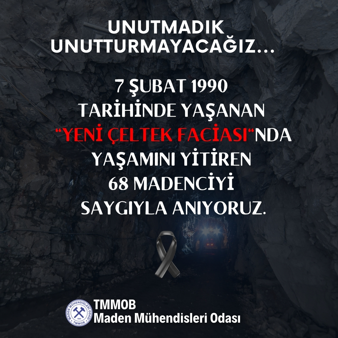 7 Şubat 1990  tarihinde yaşanan  "Yeni Çeltek Faciası"nda yaşamını yitiren  68 madenciyi  saygıyla anıyoruz.