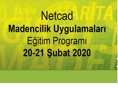 İstanbul Şubemizde Netcad - Madencilik Uygulamaları Eğitimi Programı  düzenlenmesi planlanmaktadır.