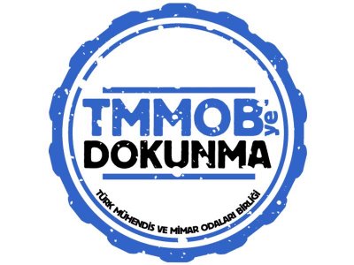 TMMOB`YE DOKUNMA