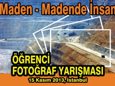 "Maden, Madende İnsan" Öğrenci Fotoğraf Yarışması - 2013