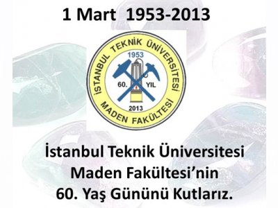 İTÜ Maden Fakültesi 60. yılını kutluyor.