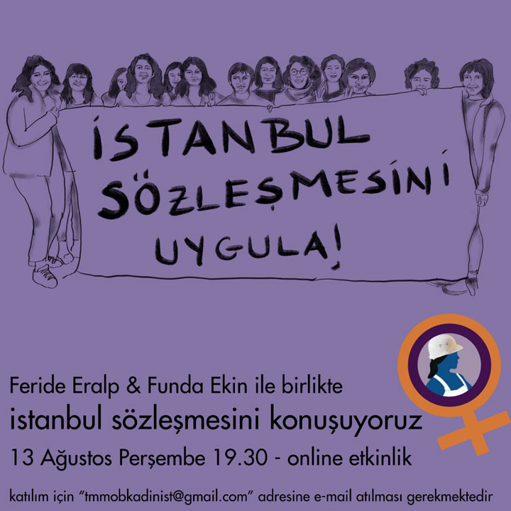 Feride Eralp & Funda Ekin ile birlikte İstanbul Sözleşmesini konuşuyoruz.
13 Ağustos Perşembe 19.30 online etkinlik