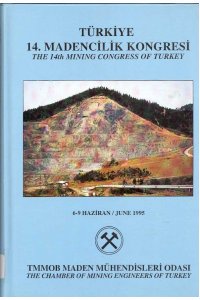 TÜRKİYE 14. MADENCİLİK KONGRESİ - THE 14 TH MINING CONGRESS OF TURKEY